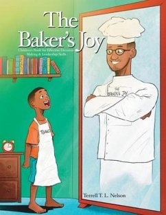Cover The Baker's Joy: Children's Book for Effective Decision-Making & Leadership Skills