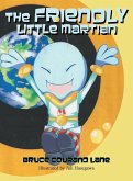 The Friendly Little Martian The Friendly Little Martian