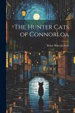 The Hunter Cats of Connorloa The Hunter Cats of Connorloa