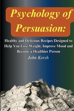 Psychology Of Persuasion - Korsh, John