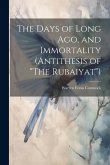 The Days of Long ago, and Immortality (Antithesis of 