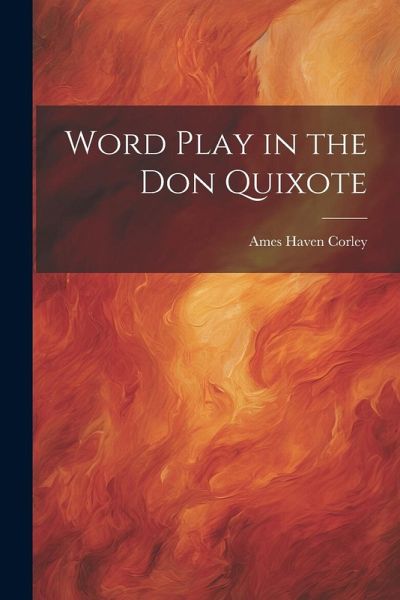 Word Play in the Don Quixote Word Play in the Don Quixote
