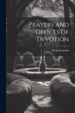 Prayers and Offices of Devotion - Jenks, Benjamin