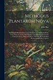 Methodus plantarum nova: Brevitatis & perspicuitatis causa synoptice in tabulis exhibita, cum notis generum tum summorum tum subalternorum char