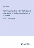 The History of England; From The Invasion Of Julius Caesar To The Revolution In 1688, In Six Volumes