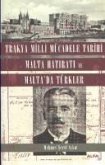 Trakya Milli Mücadele Tarihi Malta Hatirati ve Maltada Türkler