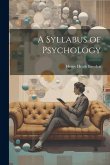 A Syllabus of Psychology