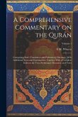 A Comprehensive Commentary on the Qurán; Comprising Sale's Translation and Preliminary Discourse, With Additional Notes and Emendations; Together With