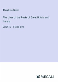 The Lives of the Poets of Great Britain and Ireland - Cibber, Theophilus