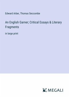 Cover An English Garner; Critical Essays & Literary Fragments