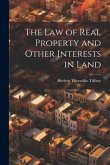 The Law of Real Property and Other Interests in Land