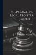 Kulp's Luzerne Legal Register Reports;... - Bild 1