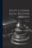 Kulp's Luzerne Legal Register Reports; Volume 9