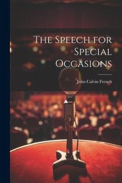 The Speech for Special Occasions - French, John Calvin