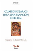 Cuatro Rosarios para una sanación integral