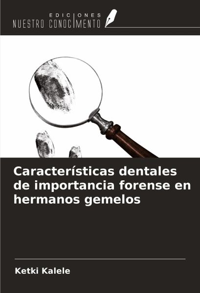 Características dentales de importancia forense en hermanos gemelos Características dentales de importancia forense en hermanos gemelos