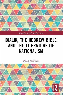 Cover Bialik, the Hebrew Bible and the Literature of Nationalism