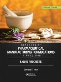 Handbook of Pharmaceutical Manufacturing Formulations, Third Edition Handbook of Pharmaceutical Manufacturing Formulations, Third Edition