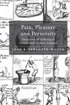 Pain, Pleasure and Perversity - Yamamoto-Wilson, John R.