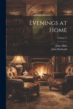 Evenings at Home; Volume V - Aikin, John; Barbauld, John