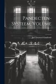 Pandecten-systeem, Volume 1... Pandecten-systeem, Volume 1...
