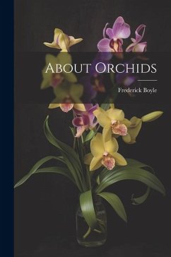 About Orchids - Boyle, Frederick