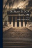 Le Beau Et Son Histoire