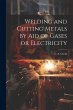 Welding and Cutting Metals by Aid of... - Bild 1