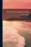 South Carolina: a Guide to the Palmetto State