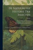 De natuurlyke historie der insecten; voorzien met naar 't leven getekende en gekoleurde plaaten; D.3, pt1