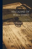Magazine Of Wall Street; Volume 10 Magazine Of Wall Street; Volume 10