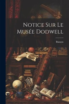 Notice Sur Le Musée Dodwell - Bunsen