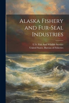 Cover Alaska Fishery and Fur-Seal Industries