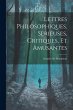 Lettres Philosophiques, Serieuses,... - Bild 1