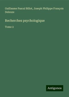 Recherches psychologique - Billot, Guillaume Pascal; Deleuze, Joseph Philippe François