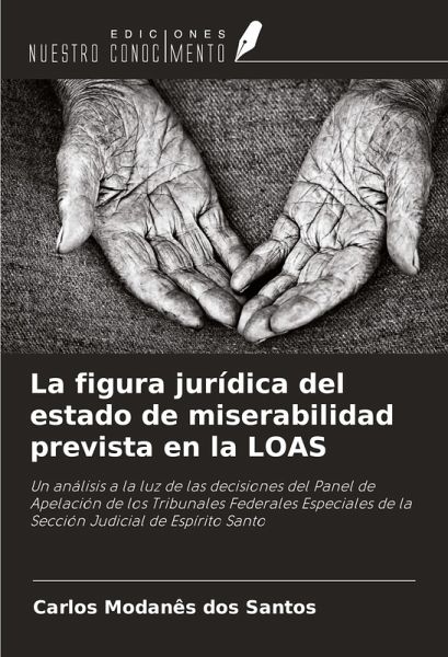 La figura jurídica del estado de miserabilidad prevista en la LOAS