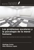 Los problemas escolares y la psicología de la moral humana