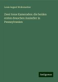 Zwei treue Kameraden: die beiden ersten deuschen Ansiedler in Pennsylvanien