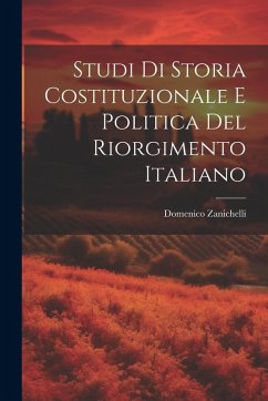 Cover Studi Di Storia Costituzionale E Politica Del Riorgimento Italiano