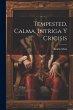 Tempested, Calma, Intriga Y Cricisis - Bild 1