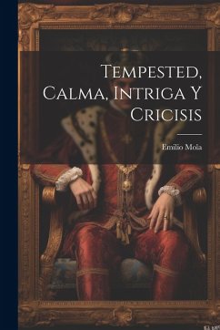 Tempested, Calma, Intriga Y Cricisis - Mola, Emilio