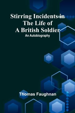 Cover Stirring Incidents in the Life of a British Soldier