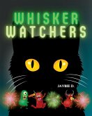 WHISKER WATCHERS WHISKER WATCHERS