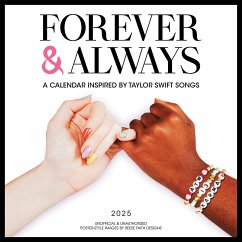 Forever & Always: A 2025 Wall Calendar Inspired by Taylor Swift Songs (Unofficial and Unauthorized) - Reese Faith Designs; Workman Calendars