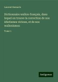 Dictionnaire wallon-français, dans lequel on trouve la correction de nos idiotismes vicioux, et de nos wallonismos