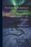 Pavernes Forhold Til Danmark Under Kongerne Kristiern I Og Hans...