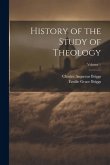 History of the Study of Theology; Volume 1