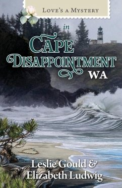 Love's a Mystery in Cape Disappointment, WA - Gould, Leslie; Ludwig, Elizabeth