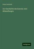 Zur Geschichte des Kanons: zwei Abhandlungen