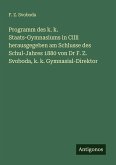 Programm des k. k. Staats-Gymnasiums in Cilli herausgegeben am Schlusse des Schul-Jahres 1880 von Dr F. Z. Svoboda, k. k. Gymnasial-Direktor